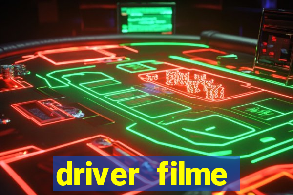 driver filme completo dublado